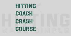 Hitting Coach Crash Course